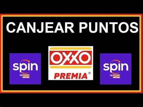 C Mo Canjear Los Puntos Oxxo Premia De Spin By Oxxo Youtube