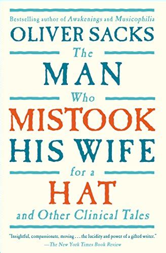 The Man Who Mistook His Wife For A Hat And Other Clinical Tales Sacks Oliver 9780684853949