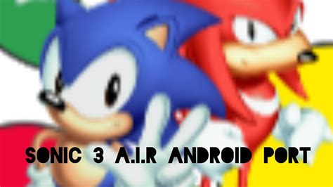 Sonic 3 Air On Android Sonic 3 Air Port Youtube