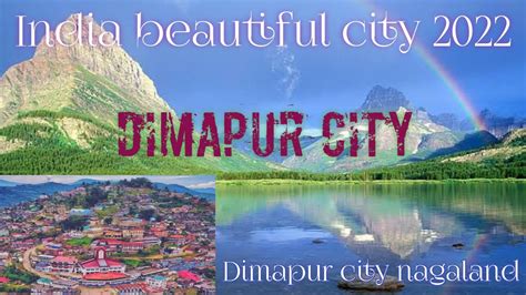 Dimapur City Dimapur City Nagaland 2022 India Beautiful City Youtube