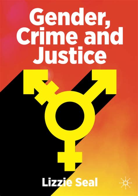 Gender Crime And Justice By Lizzie Seal Goodreads