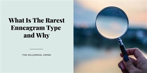What Is The Rarest Enneagram Type And Why Enneagram Enneagram Types