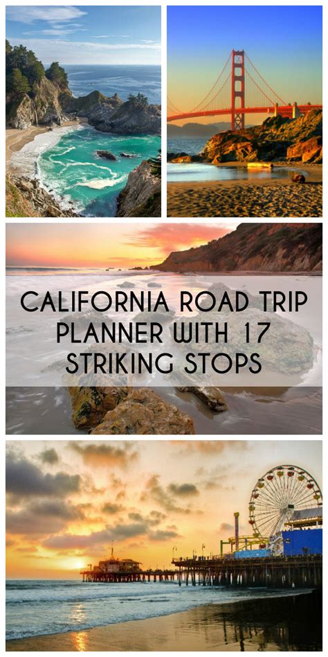 California Road Trip Planner With 17 Striking Stops California Travel