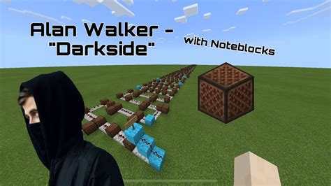 Alan Walker Darkside Minecraft Noteblock Song Youtube