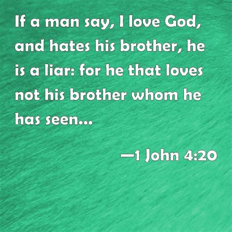 1 John 4 20 If A Man Say I Love God And Hates His Brother He Is A