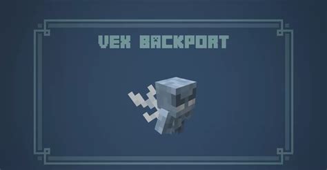 Vex Backport For Minecraft 1152