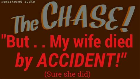 But My Wife Died By Accident Yeah Right • The Chase • [remastered Audio] Youtube