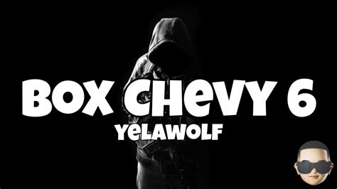Yelawolf Box Chevy 6 Lyrics Feat Rittz And Dj Paul Youtube