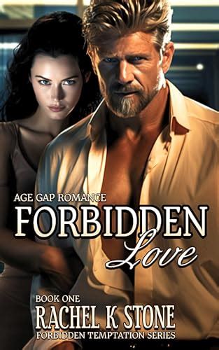 Forbidden Love A Billionaire Age Gap Contemporary Romance Forbidden Temptations Book 1 By