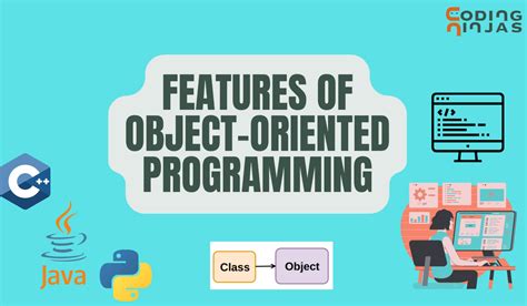 What Are The Features Of Object Oriented Programming Coding Ninjas