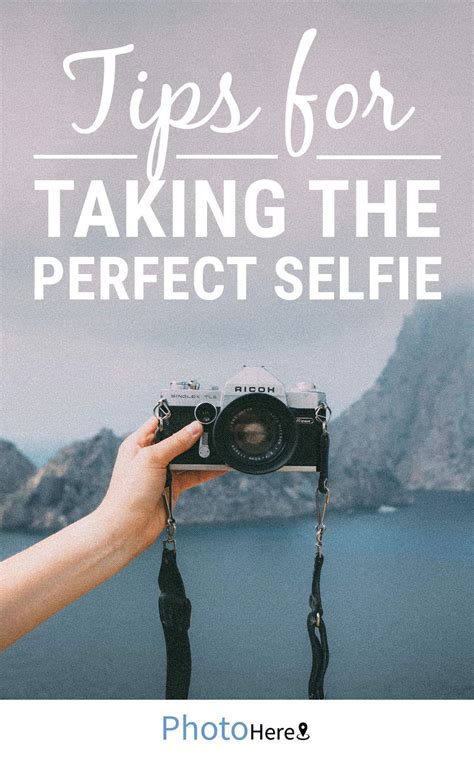 The Ins And Outs Of Getting The Perfect Selfie Perfect Selfie How To Take The Perfect Selfie