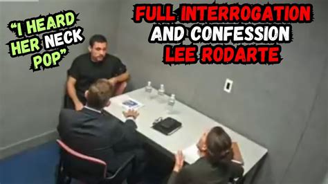 Police Interrogation And CONFESSION FULL - Lee Rodarte - YouTube