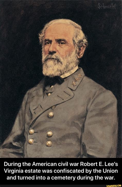During The American Civil War Robert E Lees Virginia Estate Was