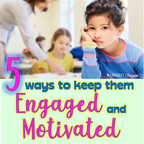 5 Ways To Engage And Motivate At The End Of The School Year Crockett
