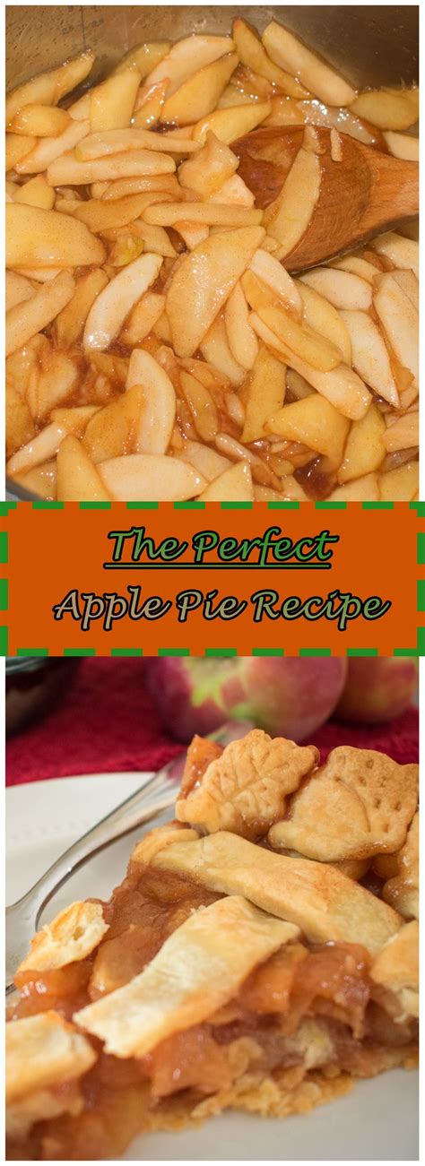 The Perfect Apple Pie Recipe Recipe Perfect Apple Pie Recipes Apple Pie Recipes