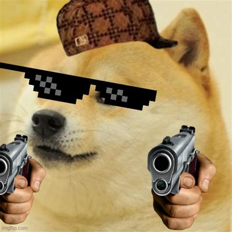 Just A Gangsta Doge To Make Your Day Better Imgflip