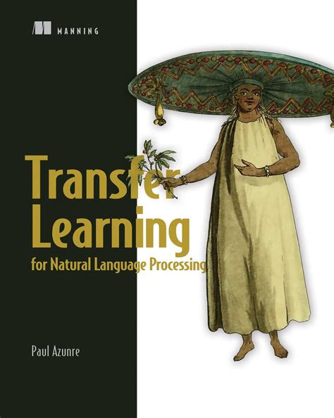 Transfer Learning For Natural Language Processing Book By Paul Azunre