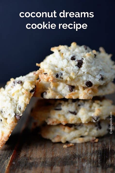 Feel free to up the sweetener a little, but in our opinion, the coconut . Coconut Dreams Cookies Recipe - Add a Pinch