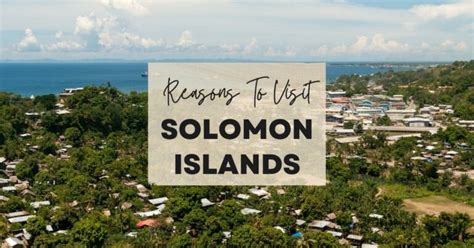 Reasons To Visit The Solomon Islands At Least Once In Your Lifetime