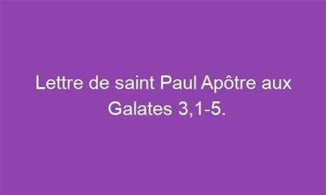 Lettre De Saint Paul Apôtre Aux Galates 3 1 5
