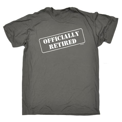 Officially Retired T Shirt Tee Work Leaving Retirement Funny Birthday