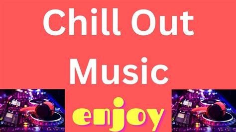 Chill Out Music 1 Kw Dixon Youtube