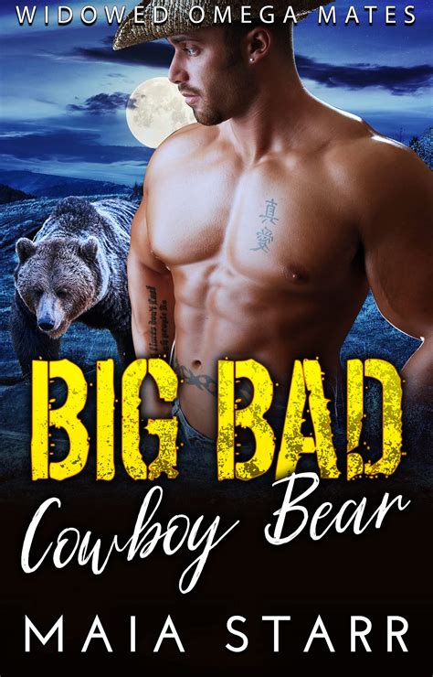 Big Bad Cowboy Bear Widowed Omega Mates Book 4 By Maia Starr Goodreads