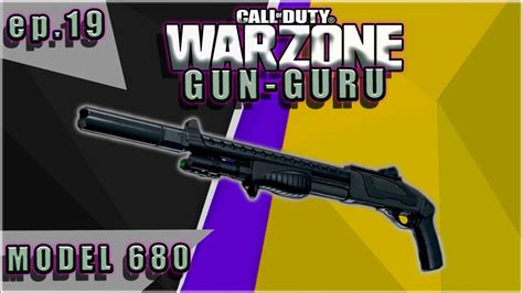 Winning With Every Gun In Warzone Gun Guru Ep19 Model 680 Best