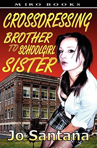 Crossdressing Brother To Schoolgirl Sister Santana Jo