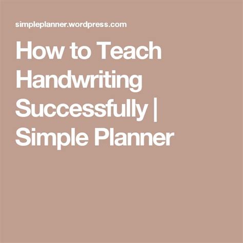 How To Teach Handwriting Successfully Teaching Handwriting Teaching