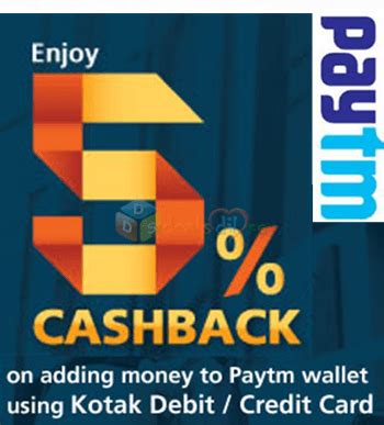 You cannot add money to this wallet using cash. Add money to Paytm Wallet using Kotak Debit and Credit Card and get 5% Cashback | Credit card ...