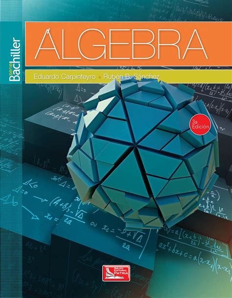 A baldor(book) 11 editions published between and in spanish. Álgebra, 3ra Edición - Eduardo Carpinteyro Vigil ...