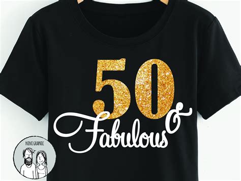 50 And Fabulous Svg 50th Birthday Svg Birthday Shirt Happy Etsy