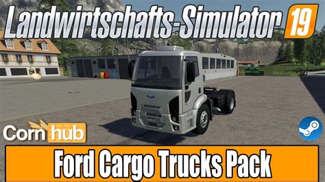 Ls19 Modvorstellung Ford Cargo Trucks Pack Ls19 Mods Youtube