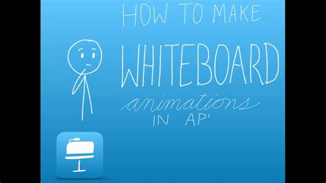 Whiteboard Animation Using Keynote 40 On Ios Ipad Youtube