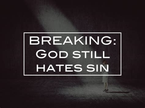 Breaking God Still Hates Sin Focus Press