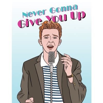 A lie and hurt you never gonna give you up never gonna let you down never gonna run around and desert you never gonna make you cry writer/s rick rolled again. The Found - POP CULTURE