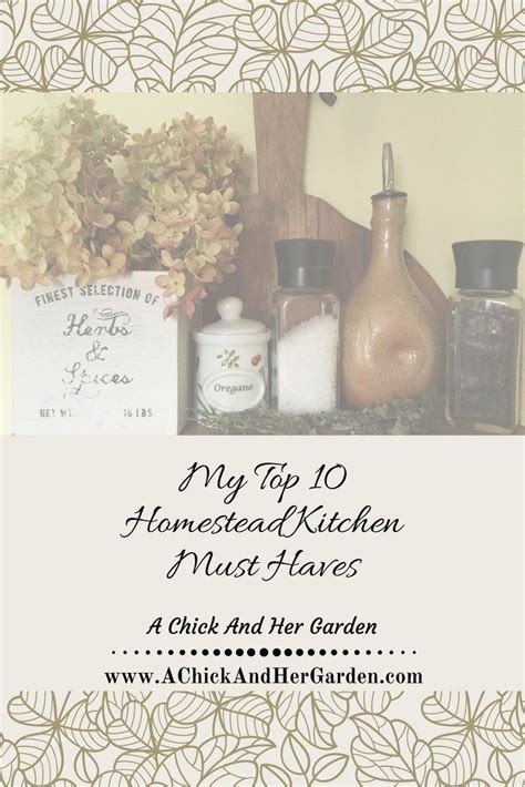 Must Haves For The Homestead Kitchen Homestead Kitchen Happy
