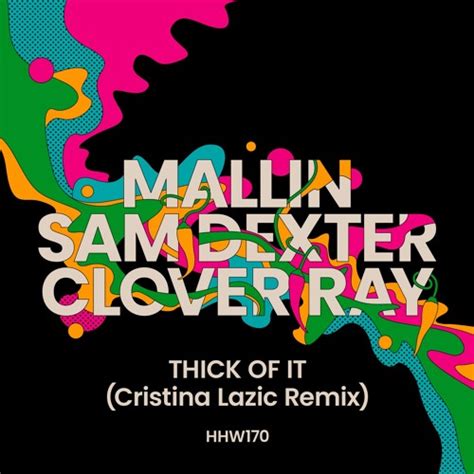 Stream Mallin Sam Dexter Clover Ray Thick Of It Cristina Lazic Extended Remix By Hungarian