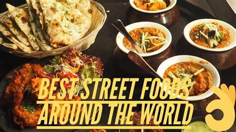 Best Street Foods Around The World People Must Try Youtube
