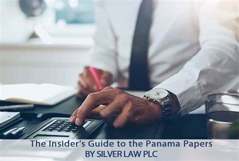 The Insiders Guide To The Panama Papers Silver Law Plc
