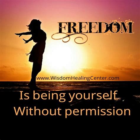 Freedom Is Being Yourself Without Permission
