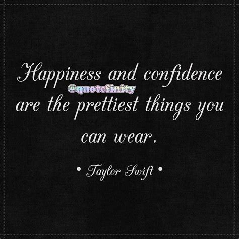 Happiness And Confidence Are The Prettiest Things You Can Wear
