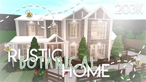 Bloxburg Rustic Botanical Home 203k House Build Youtube