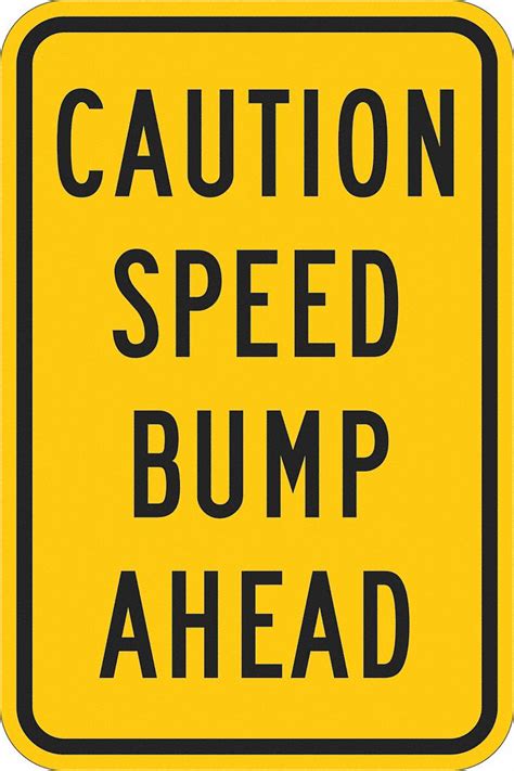 Lyle Speed Bump Traffic Sign Sign Legend Caution Speed Bump Ahead 24