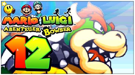 Mario And Luigi Abenteuer Bowser Part 12 Giga Bowser Vs Bowsers Festung