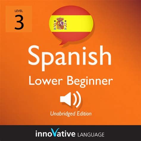 Learn Spanish Level 3 Lower Beginner Spanish Volume 1 Lessons 1 25