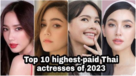 the top 10 highest paid thai actresses of 2023 aumpatchrapa youtube