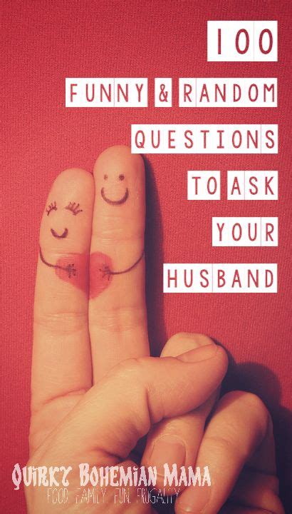 Quirky Bohemian Mama A Bohemian Mom Blog 100 Funny And Random Questions To Ask Your Husband