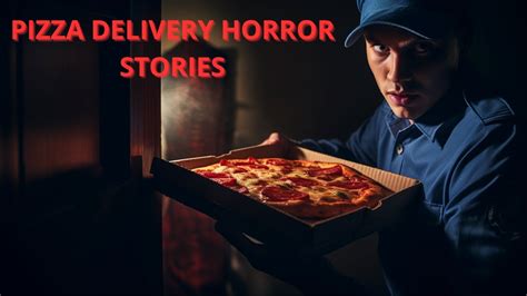 2 Scary Pizza Delivery Horror Stories Youtube